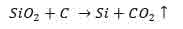 SiO2+C → Si+CO2